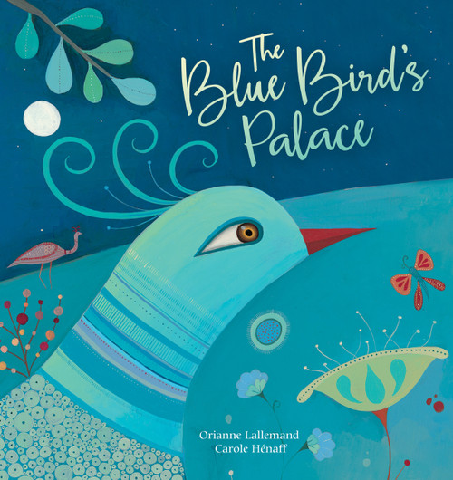 The Blue Bird's Palace - 9781846868856 by Orianne Lallemand, Carole Hénaff, 9781846868856