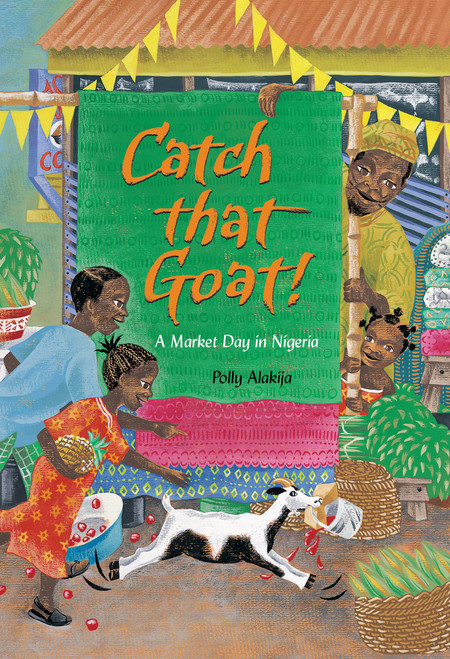 Catch That Goat! by Polly Alakija, Polly Alakija, 9781846860577