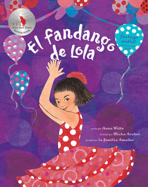 El fandango de Lola (Spanish Edition) by Anna Witte, Micha Archer, The Amador Family, 9781782850663