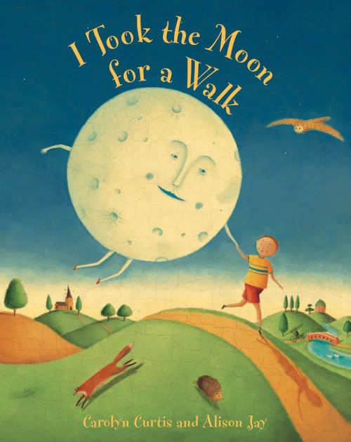 I Took the Moon for a Walk by Carolyn Curtis, Alison Jay, 9781841488035