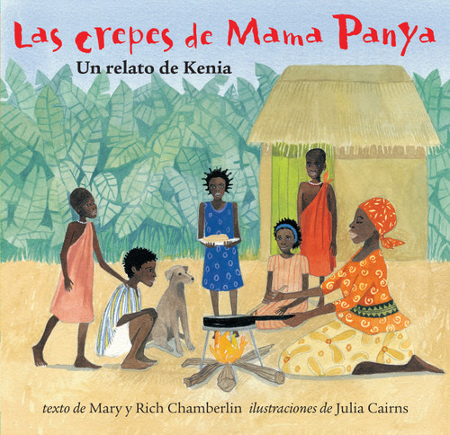 Las crepes de Mama Panya (Spanish Edition) by Mary and Rich Chamberlin, Julia Cairns, 9781782850724