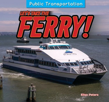 Let's Take the Ferry! by Elisa Peters, 9781477765319