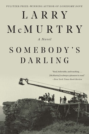 Somebody's Darling (A Novel) - 9781631493454 by Larry McMurtry, 9781631493454