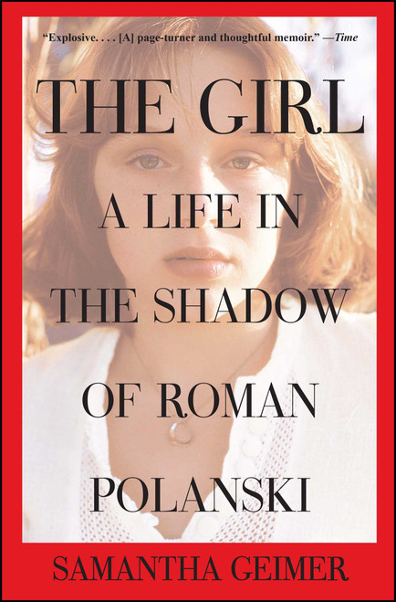 The Girl (A Life in the Shadow of Roman Polanski) by Samantha Geimer, 9781476716848