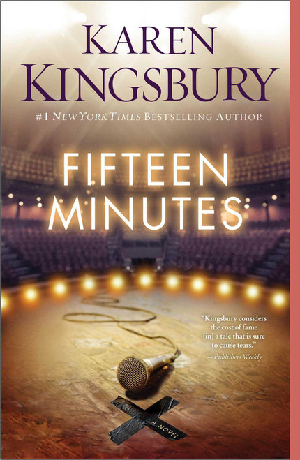 Fifteen Minutes (A Novel) by Karen Kingsbury, 9781451687460