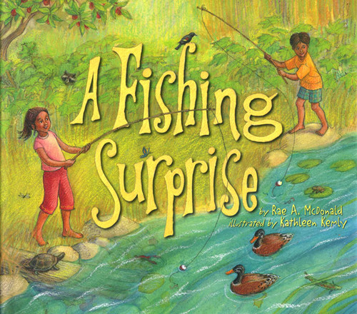 Fishing Surprise! by Rae McDonald, 9781559719773
