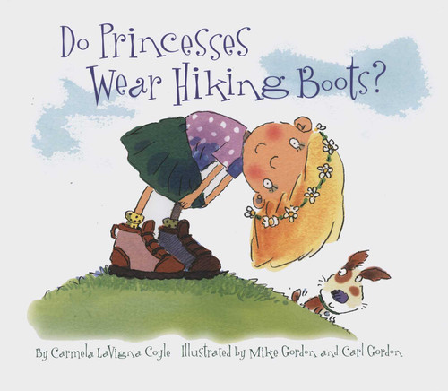 Do Princesses Wear Hiking Boots? - 9780873588287 by Carmela LaVigna Coyle, Mike Gordon, Carl Gordon, 9780873588287