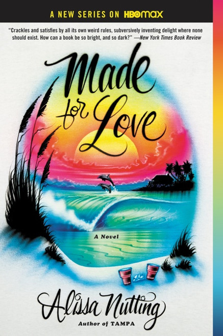 Made for Love (A Novel) - 9780062280596 by Alissa Nutting, 9780062280596