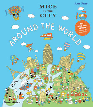 Mice in the City: Around the World by Ami Shin, Jamie Harris, 9780500651520