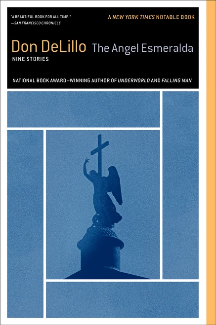 The Angel Esmeralda (Nine Stories) by Don DeLillo, 9781451659092