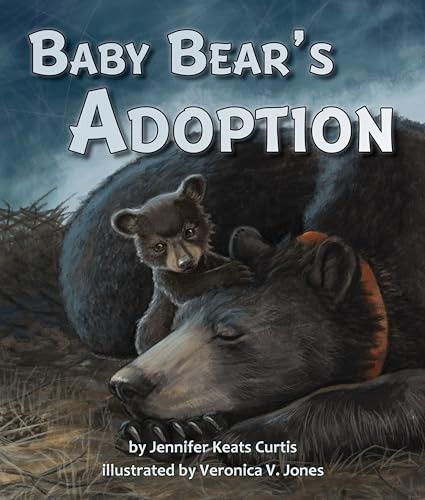 Baby Bear's Adoption by Jennifer Keats Curtis, Veronica V. Jones, 9781607187264