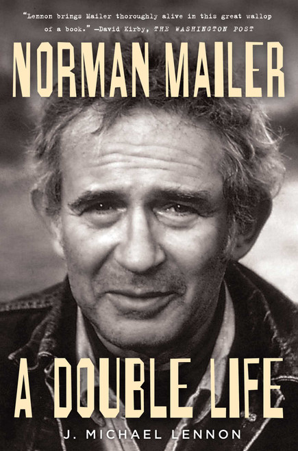 Norman Mailer: A Double Life by J. Michael Lennon, 9781439150214