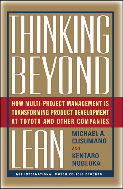 Thinking Beyond Lean (How Multi Project Management is Transforming Produ) by Nobeoka Kentaro, Michael A. Cusumano, 9781439101773