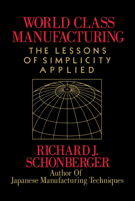 World Class Manufacturing by Richard J. Schonberger, 9781416592549