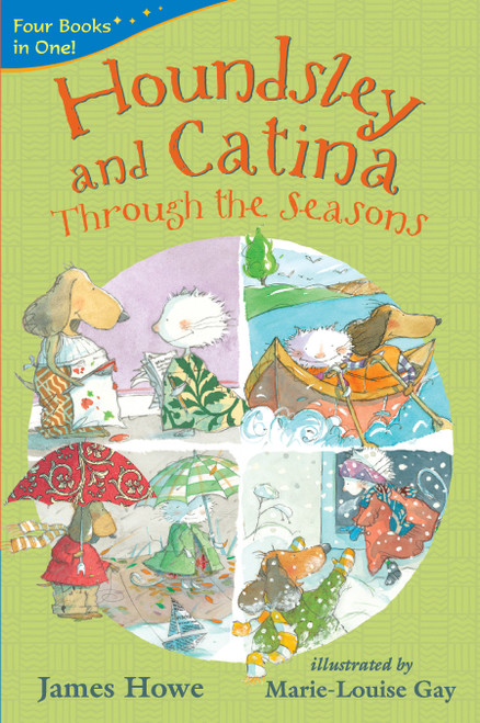 Houndsley and Catina Through the Seasons: 4 Books in 1 by James Howe, Marie-Louise Gay, 9781536203264