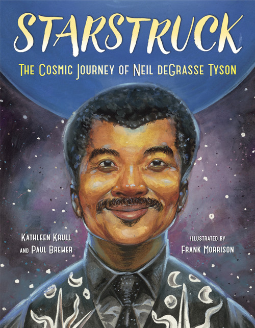 Starstruck (The Cosmic Journey of Neil deGrasse Tyson) - 9780399550249 by Kathleen Krull, Paul Brewer, Frank Morrison, 9780399550249
