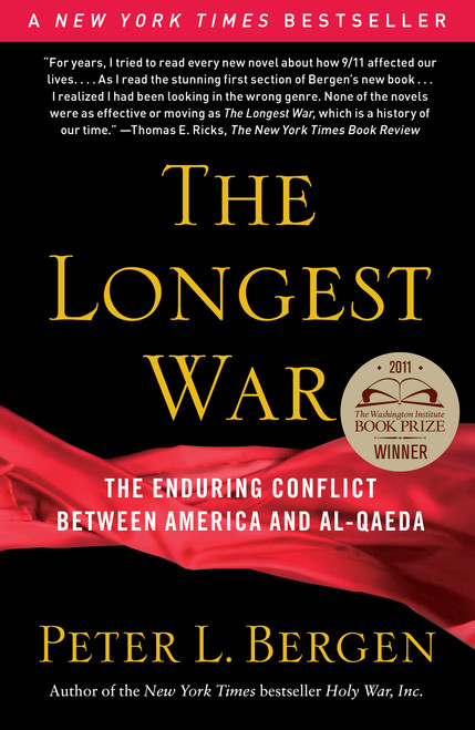 The Longest War (The Enduring Conflict between America and Al-Qaeda) by Peter L. Bergen, 9780743278942