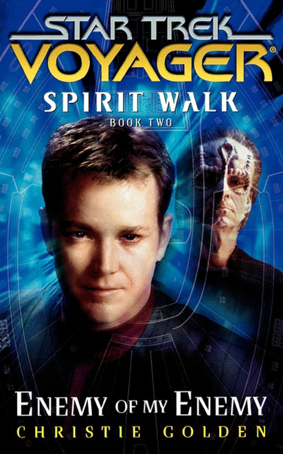 Star Trek: Voyager: Spirit Walk #2: Enemy of My Enemy by Christie Golden, 9781451623338