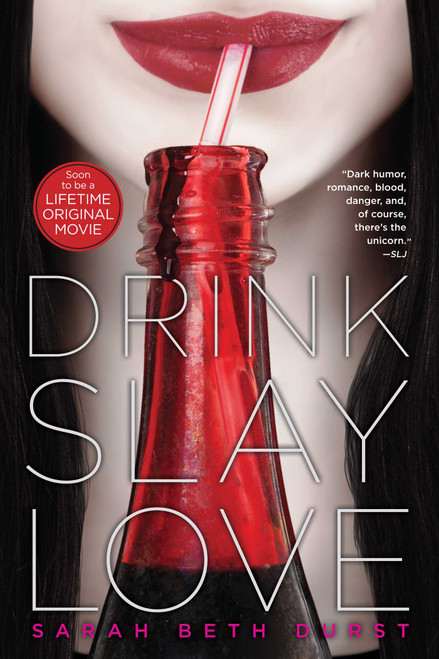 Drink, Slay, Love by Sarah Beth Durst, 9781442423749