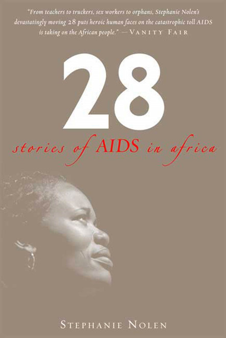 28 (Stories of AIDS in Africa) by Stephanie Nolen, 9780802716750