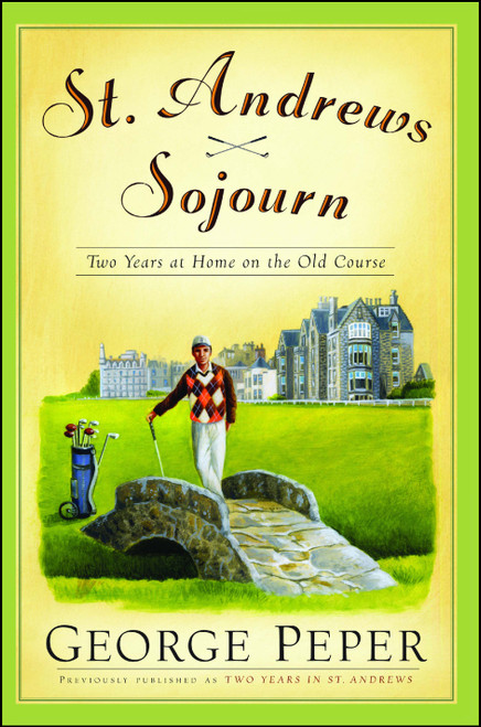 St. Andrews Sojourn (St. Andrews Sojourn) by George Peper, 9780743262835