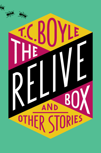 The Relive Box and Other Stories - 9780062673459 by T.C. Boyle