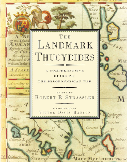 The Landmark Thucydides by Robert B. Strassler, Victor Davis Hanson, 9781416590873