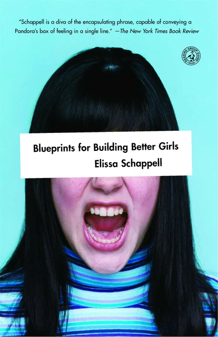 Blueprints for Building Better Girls (Fiction) by Elissa Schappell, 9780743276719