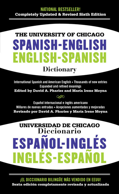 The University of Chicago Spanish-English Dictionary, 6th Edition by David A. Pharies, María Irene Moyna, 9781451669107