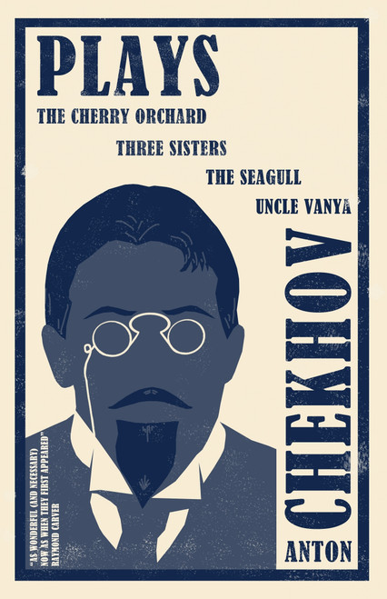 Plays: New Translation (Newly Translated and Annotated: The Cherry Orchard, Three Sisters, The Seagull and Uncle Vanya) by Anton Chekhov, Hugh Aplin, 9781847496683