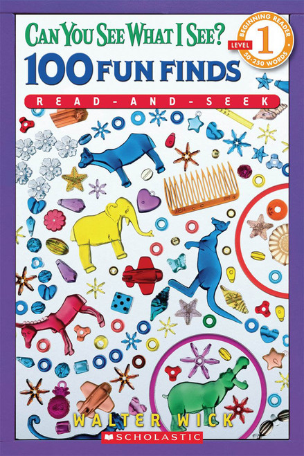 Can You See What I See? 100 Fun Finds Read-and-seek (Scholastic Reader, Level 1) by Walter Wick, Walter Wick, 9780545078887