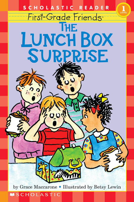 First-Grade Friends: The Lunch Box Surprise (Scholastic Reader, Level 1) by Grace Maccarone, Betsy Lewin, 9780590262675