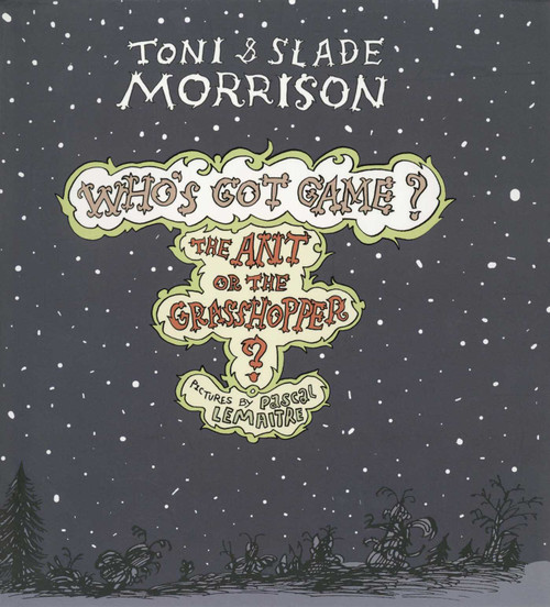 The Ant or the Grasshopper? by Toni Morrison, Slade Morrison, Pascal Lemaitre, 9781476792699