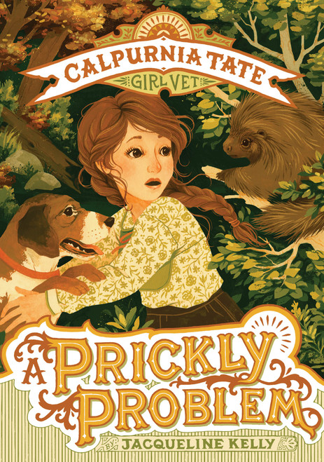 A Prickly Problem: Calpurnia Tate, Girl Vet - 9781250177193 by Jacqueline Kelly, Jennifer L. Meyer, 9781250177193