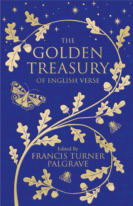 The Golden Treasury (Of English Verse) (Miniature Edition) by Francis Turner Palgrave, Carol Ann Duffy, 9781509888764