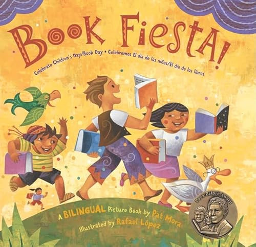 Book Fiesta! (Celebrate Children's Day/Book Day; Celebremos El dia de los ninos/El dia de los libros (Bilingual Spanish-English)) by Pat Mora, Rafael Lopez, 9780061288777