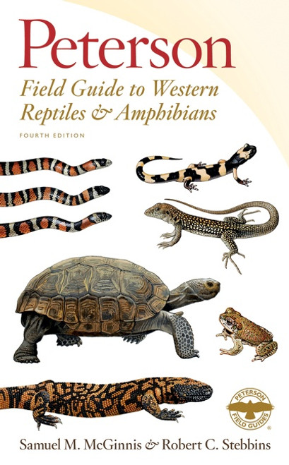 Peterson Field Guide To Western Reptiles & Amphibians, Fourth Edition by Robert C. Stebbins, Samuel M. McGinnis, 9781328715500