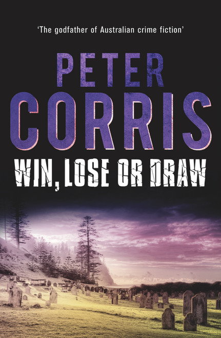 Win, Lose or Draw - 9781760631000 by Peter Corris, 9781760631000