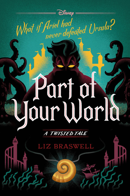 Part of Your World (A Twisted Tale) by Liz Braswell, 9781368013819