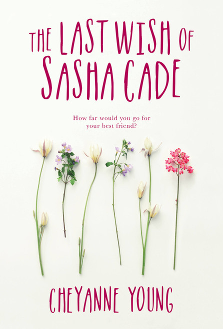 The Last Wish of Sasha Cade by Cheyanne Young, 9781525301407