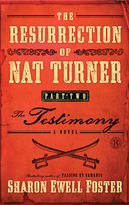 The Resurrection of Nat Turner, Part 2: The Testimony (A Novel) by Sharon Ewell Foster, 9781416578123