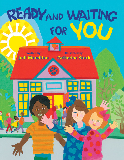 Ready and Waiting for You by Judi Moreillon, Catherine Stock, 9780802853554
