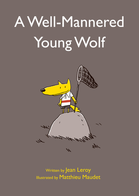 A Well-Mannered Young Wolf by Jean Leroy, Matthieu Maudet, 9780802854797