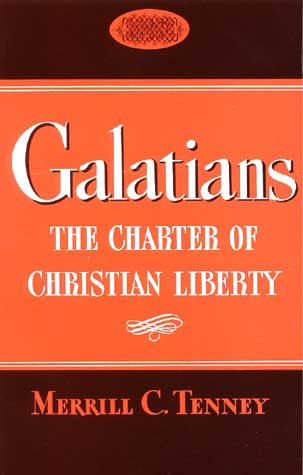 Galatians (The Charter of Christian Liberty) by Merrill C. Tenney, 9780802804495