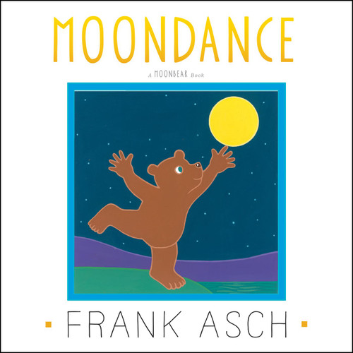 Moondance by Frank Asch, Frank Asch, 9781442466609