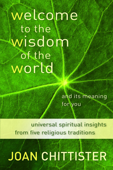 Welcome to the Wisdom of the World and Its Meaning for You by Joan Chittister, 9780802866462