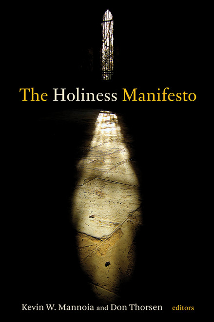 The Holiness Manifesto by Kevin W. Mannoia, Don Thorsen, 9780802863362
