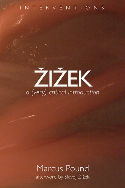 Zizek (A (Very) Critical Introduction) by Marcus Pound, Slavoj Zizek, 9780802860019
