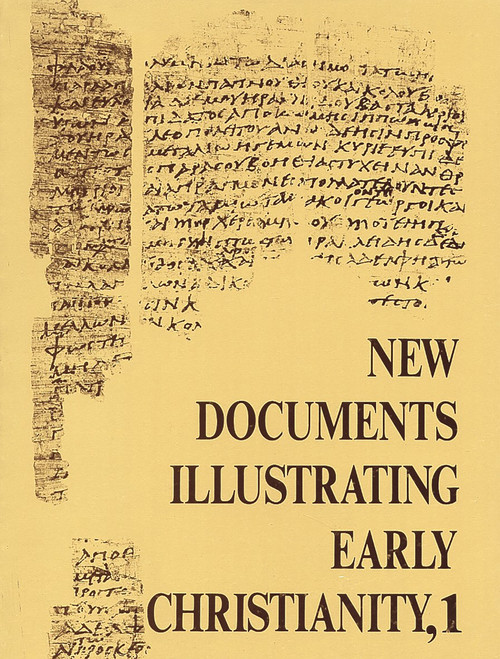New Documents Illustrating Early Christianity, 1 (A Review of the Greek Inscriptions and Papyri Published in 1976) by Stephen Llewelyn, 9780802845115