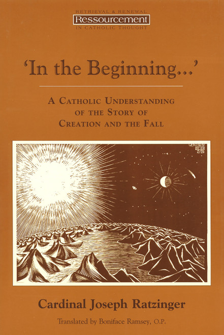 In the Beginning…' (A Catholic Understanding of the Story of Creation and the Fall) by Pope Benedict XVI, 9780802841063